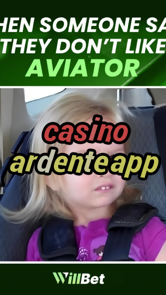 casino ardente app-azartmaniacasino.igamblingorder.com